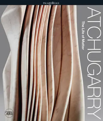 Pablo Atchugarry: La vita della materia: Una mostra per Milano - Pablo Atchugarry: The Life of Matter: An Exhibition for Milan