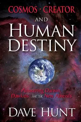 Cosmo, Creatore e Destino umano: Rispondere a Darwin, Dawkins e ai nuovi atei - Cosmos, Creator, and Human Destiny: Answering Darwin, Dawkins, and the New Atheists