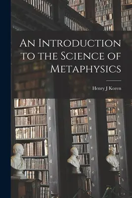 Un'introduzione alla scienza della metafisica - An Introduction to the Science of Metaphysics