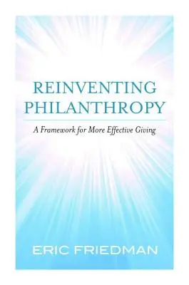 Reinventare la filantropia: Un quadro di riferimento per una donazione più efficace - Reinventing Philanthropy: A Framework for More Effective Giving