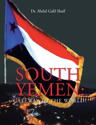 Yemen del Sud: Porta del mondo? - South Yemen: Gateway to the World?