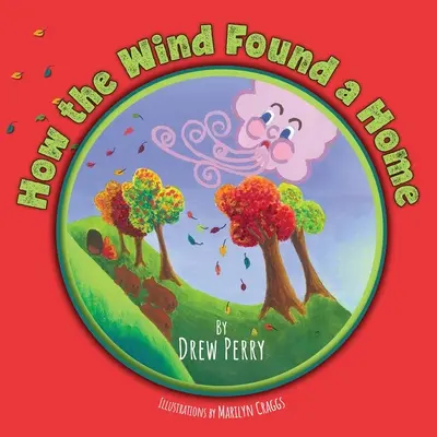 Come il vento trovò una casa - How the Wind Found a Home