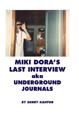 L'ultima intervista di Miki Dora aka Diari sotterranei - Miki Dora's Last Interview aka Underground Journals