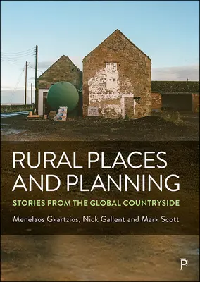 Luoghi rurali e pianificazione: Storie dalla campagna globale - Rural Places and Planning: Stories from the Global Countryside