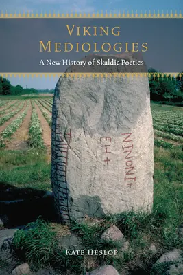 Mediologie vichinghe: Una nuova storia della poetica skaldica - Viking Mediologies: A New History of Skaldic Poetics