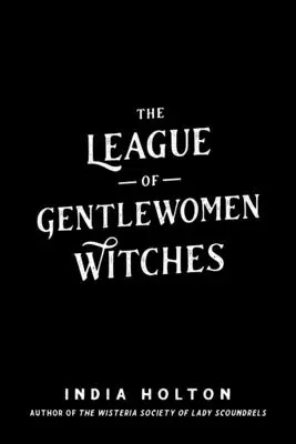 La Lega delle Streghe Gentili - The League of Gentlewomen Witches