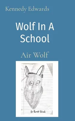 Lupo in una scuola: Lupo d'aria - Wolf In A School: Air Wolf