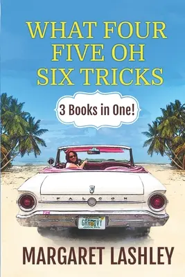 Che Quattro, Cinque Oh, Sei Trucchi: 3 libri in uno! - What Four, Five Oh, Six Tricks: 3 Books in One!