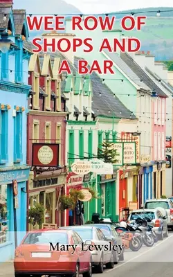 Una fila di negozi e un bar - Wee Row of Shops and a Bar