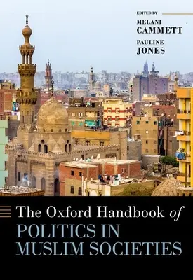 Il manuale Oxford di politica nelle società musulmane - The Oxford Handbook of Politics in Muslim Societies