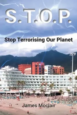S.T.O.P.: Smettere di terrorizzare il nostro pianeta - S.T.O.P.: Stop Terrorising Our Planet