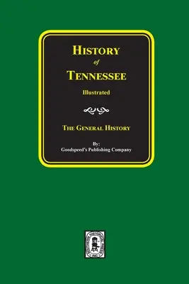 Storia del Tennessee illustrata: La storia generale - History of Tennessee Illustrated: The General History