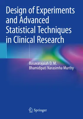 Disegno degli esperimenti e tecniche statistiche avanzate nella ricerca clinica - Design of Experiments and Advanced Statistical Techniques in Clinical Research
