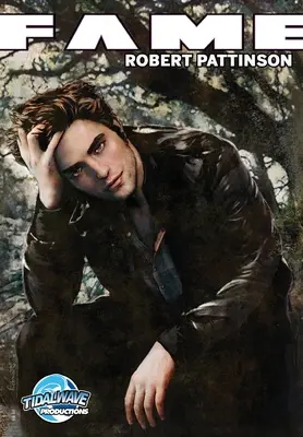 Fama: Robert Pattinson - Fame: Robert Pattinson