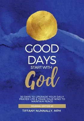 I giorni buoni iniziano con Dio - Good Days Start With God