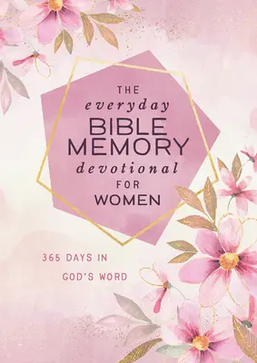 La memoria biblica quotidiana per le donne: 365 giorni nella Parola di Dio - The Everyday Bible Memory Devotional for Women: 365 Days in God's Word