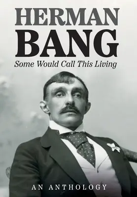 Alcuni chiamerebbero questo vivere - Some Would Call This Living