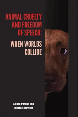 Crudeltà animale e libertà di parola: Quando i mondi si scontrano - Animal Cruelty and Freedom of Speech: When Worlds Collide