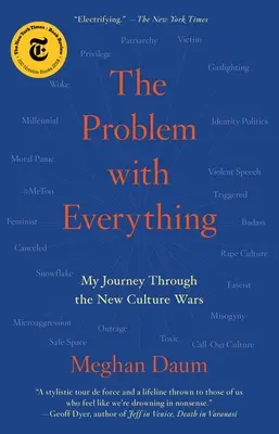 Il problema di tutto: Il mio viaggio attraverso le nuove guerre culturali - The Problem with Everything: My Journey Through the New Culture Wars