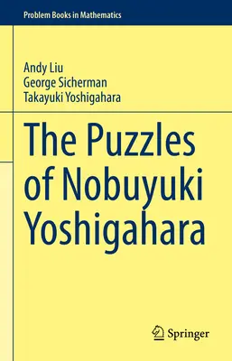 I puzzle di Nobuyuki Yoshigahara - The Puzzles of Nobuyuki Yoshigahara