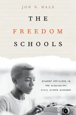 Le scuole della libertà: Studenti attivisti nel movimento per i diritti civili del Mississippi - The Freedom Schools: Student Activists in the Mississippi Civil Rights Movement