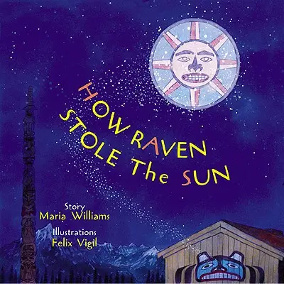 Come il corvo rubò il sole - How Raven Stole the Sun