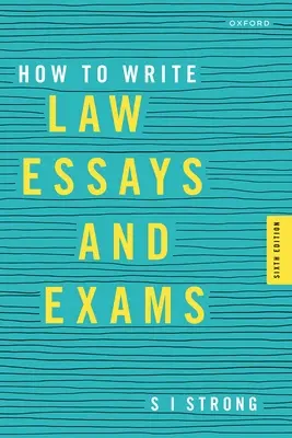 Come scrivere saggi ed esami di diritto (Strong S I (Professore Associato di Diritto Professore Associato di Diritto Università di Sydney)) - How to Write Law Essays & Exams (Strong S I (Associate Professor of Law Associate Professor of Law University of Sydney))