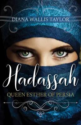 Hadassah, regina Ester di Persia - Hadassah, Queen Esther of Persia