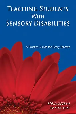 Insegnare agli studenti con disabilità sensoriali: Una guida pratica per ogni insegnante - Teaching Students with Sensory Disabilities: A Practical Guide for Every Teacher