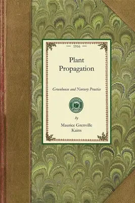 Propagazione delle piante: Pratiche in serra e in vivaio - Plant Propagation: Greenhouse and Nursery Practice