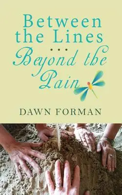 Tra le righe... oltre il dolore - Between the Lines...Beyond the Pain