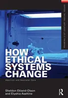 Come cambiano i sistemi etici: Aborto e cure neonatali - How Ethical Systems Change: Abortion and Neonatal Care
