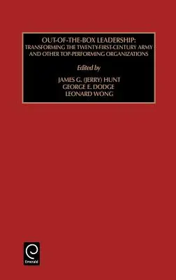 Leadership fuori dagli schemi: Trasformare l'esercito del ventunesimo secolo e altre organizzazioni di alto livello - Out of the Box Leadership: Transforming the Twenty-First Century Army and Other Top Performing Organizations