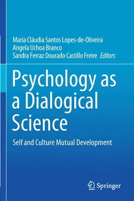 La psicologia come scienza dialogica: Sviluppo reciproco di sé e della cultura - Psychology as a Dialogical Science: Self and Culture Mutual Development