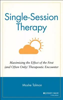 Terapia a sessione singola: Massimizzare l'effetto del primo (e spesso unico) incontro terapeutico - Single Session Therapy: Maximizing the Effect of the First (and Often Only) Therapeutic Encounter