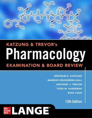 Esame e revisione di farmacologia di Katzung e Trevor, tredicesima edizione - Katzung & Trevor's Pharmacology Examination and Board Review, Thirteenth Edition