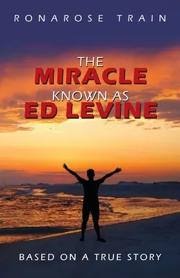 Il miracolo conosciuto come Ed Levine: Basato su una storia vera - The Miracle Known As Ed Levine: Based On A True Story