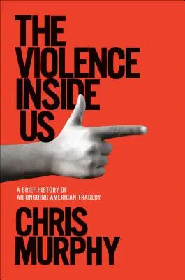 La violenza dentro di noi: breve storia di una tragedia americana continua - The Violence Inside Us: A Brief History of an Ongoing American Tragedy