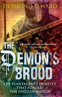 La covata del demonio - La dinastia dei Plantageneti che ha forgiato la nazione inglese - Demon's Brood - The Plantagenet Dynasty that Forged the English Nation