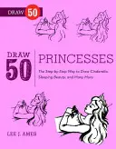 Disegnare 50 principesse - Il metodo passo dopo passo per disegnare Biancaneve, Cenerentola, la Bella Addormentata e molte altre. ... - Draw 50 Princesses - The Step-by-Step Way to Draw Snow White, Cinderella, Sleeping Beauty, and Many More . . .