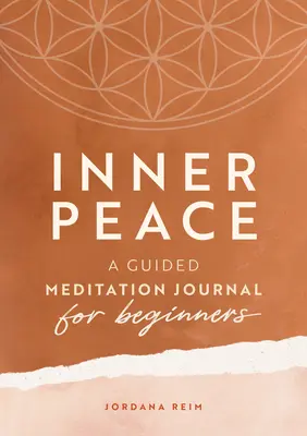 Pace interiore: Diario di meditazione guidata per principianti - Inner Peace: A Guided Meditation Journal for Beginners