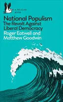 Populismo nazionale: La rivolta contro la democrazia liberale - National Populism: The Revolt Against Liberal Democracy
