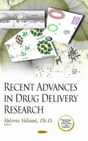 Recenti progressi nella ricerca sulla somministrazione di farmaci - Recent Advances in Drug Delivery Research