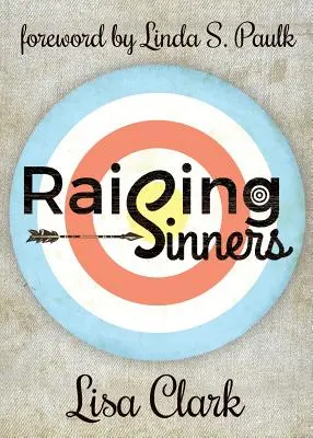 Crescere i peccatori - Raising Sinners