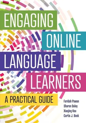 Coinvolgere gli studenti di lingua online: Una guida pratica - Engaging Online Language Learners: A Practical Guide