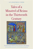 Racconti di un menestrello di Reims nel XIII secolo: Un'opera anonima - Tales of a Minstrel of Reims in the Thirteenth Century: An Anonymous Work