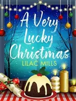 Very Lucky Christmas - Una commedia romantica tutta da ridere per risollevare il vostro spirito natalizio - Very Lucky Christmas - A laugh-out-loud romance to lift your festive spirits