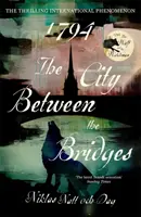 1794: La città tra i ponti - 1794: The City Between the Bridges