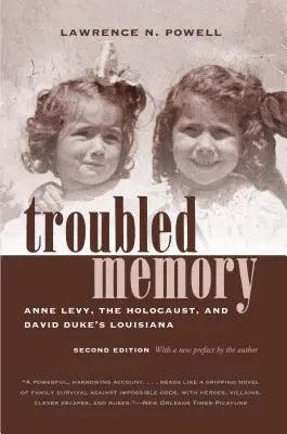Memoria disturbata, seconda edizione: Anne Levy, l'Olocausto e la Louisiana di David Duke - Troubled Memory, Second Edition: Anne Levy, the Holocaust, and David Duke's Louisiana