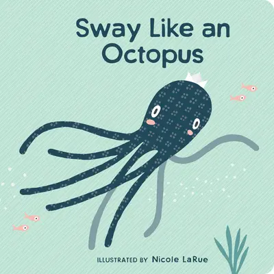 Oscillare come un polpo - Sway Like an Octopus